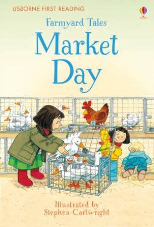 Usbourne First Reading: Farmyard Tales: Market Day by Heather Amery & Stephen Cartwright