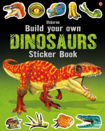 Build Your Own Dinosaurs Sticker Book by Simon Tudhope & Franco Tempesta
