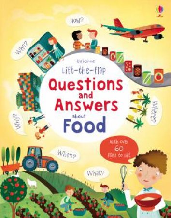 Lift-The-Flap Questions And Answers About Food by Katie Daynes & Peter Donnelly