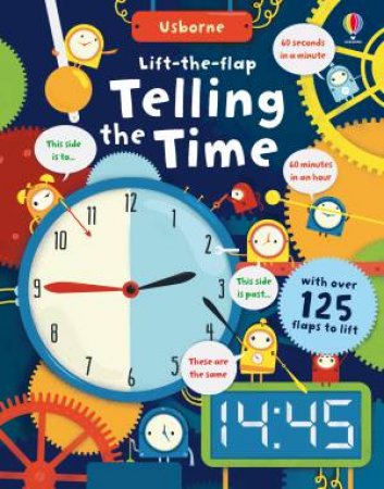 Lift-The-Flap: Telling The Time by Rosie Hore & Shaw Nielsen