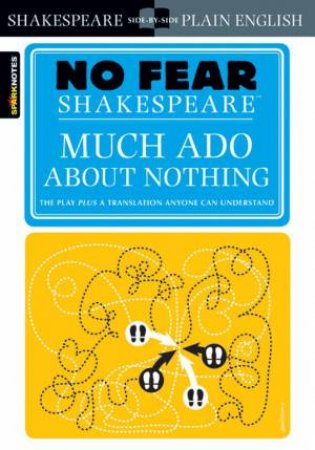 No Fear Shakespeare: Much Ado About Nothing by William Shakespeare & John Crowther