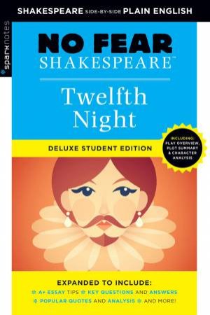 No Fear Shakespeare: Twelfth Night (Deluxe Student Edition) by Various