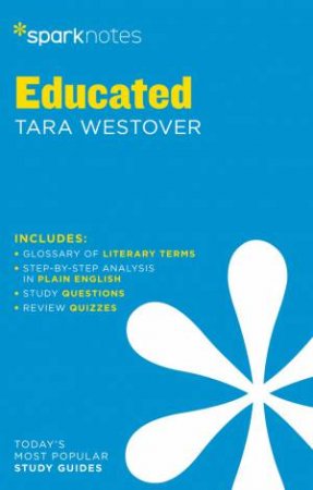 Educated Sparknotes Literature Guide by Various