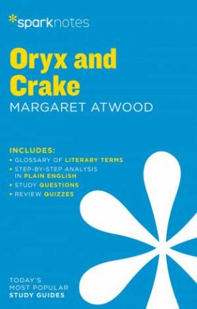 SparkNotes: Oryx And Crake by Margaret Atwood & Various