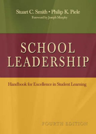 School Leadership by Stuart C. Smith & Philip K. Piele & Joseph Murphy