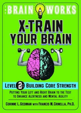 Brain Works: X-Train Your Brain Level 2
