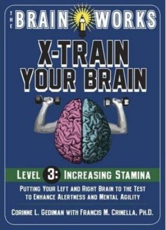 Brain Works: X-train Your Brain Level 3