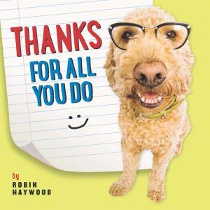 Thanks for All You Do by Robin Haywood