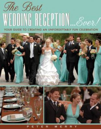 The Best Wedding Reception... Ever!