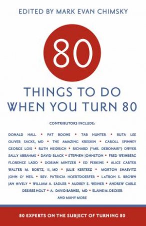 80 Things To Do When You Turn 80 by Mark Evan Chimsky