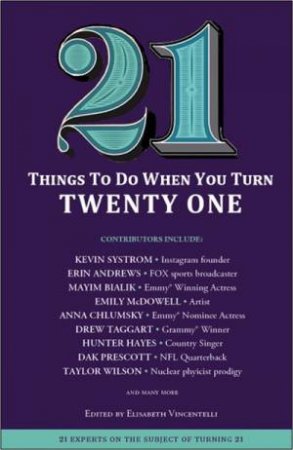 21 Things To Do When You Turn Twenty One by Elisabeth Vincentelli