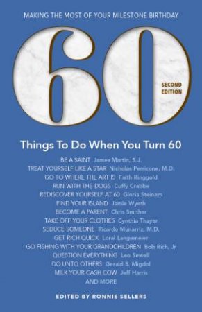 60 Things To Do When You Turn 60 by Ronnie Sellers