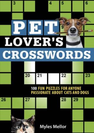 Pet Lover�s Crosswords by Myles Mellor