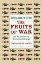 Fruits of War How Military Conflict Accelerates Technology