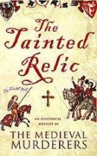The Medieval Murderers The Tainted Relic