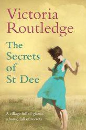The Secrets Of St Dee by Victoria Routledge