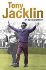 Tony Jacklin My Autobiography