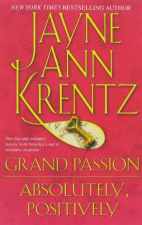 Jayne Ann Krentz Duo: Grand Passion & Absolutely, Positively by Jayne Ann Krentz