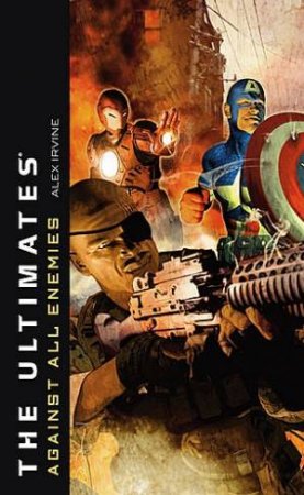 Against All Enemies The Ultimates by Alex Irvine