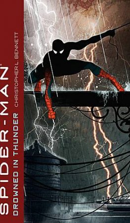 Spiderman: Drowned In Thunder by Christopher Bennett