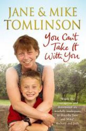 You Can't Take it With You by Jane and Mike Tomlinson