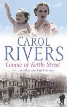 Connie Of Kettle Street by Carol Rivers