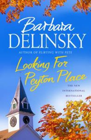 Looking For Peyton Place by Barbara Delinsky