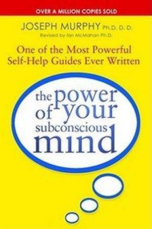 Power Of Your Subconscious Mind by Joseph Murphy
