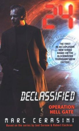 24 Declassified: Operation Hell Gate by Marc Cerasini