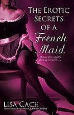 The Erotic Secrets Of A French Maid