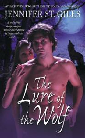 Lure Of The Wolf: A Shadowmen Novel by Jennifer St Giles
