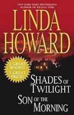 Linda Howard Duo Shades Of Twilight  Son Of The Morning