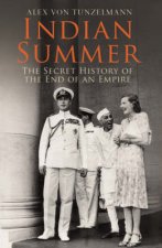 Indian Summer The Secret History Of The End Of An Empire