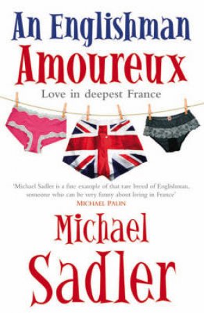 An Englishman Amoureux by Michael Sadler