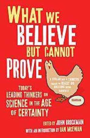 What We Believe But Cannot Prove by Brockman, John