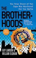 The Brotherhoods The True Story Of Two Cops Who Murdered For The Mafia