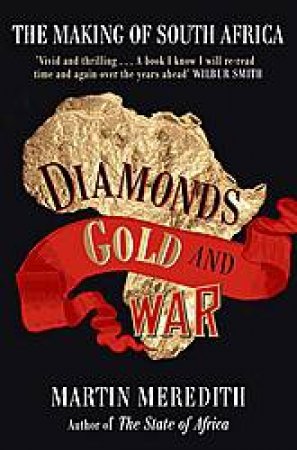 Diamonds, Gold and War by Martin Meredith
