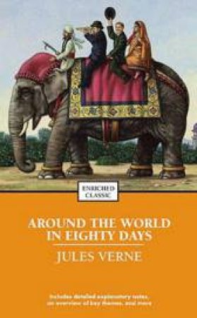 Around the World In Eighty Days: Enriched Classic by Jules Verne