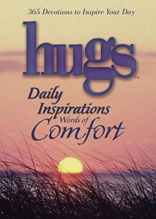Hugs Daily Inspirations: Words Of Comfort by Howard Books 