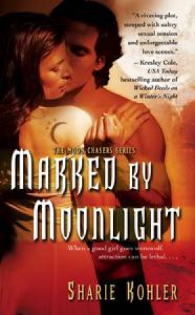 Marked By Moonlight by Sharie Kohler