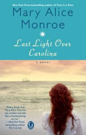 Last Light Over Carolina: A Novel by Mary Alice Munroe