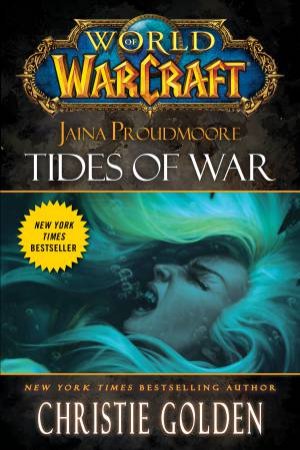 World of Warcraft: Jaina Proudmoore: Tide by Christie Golden