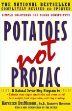 Potatoes Not Prozac Simple Solutions For Sugar Senstivity