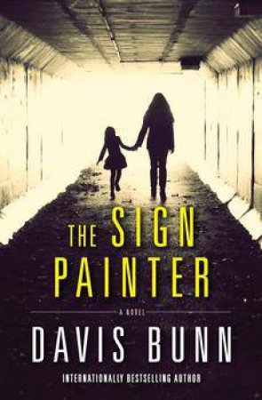 The Sign Painter: A Novel by Davis Bunn