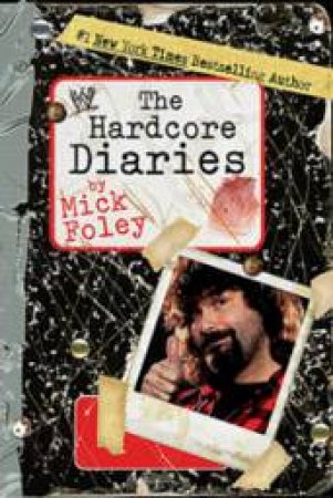 Hardcore Diaries by Mick Foley