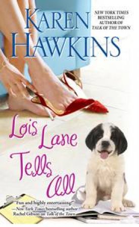 Lois Lane Tells All by Karen Hawkins