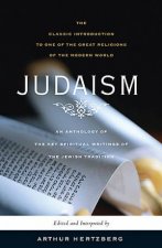 Judaism An Anthology Of the Key Spiritual Writings Of the Jewish Tradition