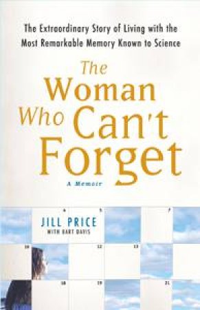 Woman Who Can't Forget: A Memoir by Jill Price