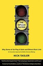 The Impulse Factor The Hidden Force Behind the Choices We Make
