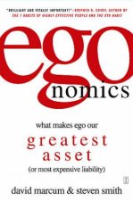 Egonomics What Makes Ego Our Greatest Asset Or Most Expensive Liability